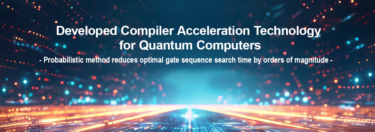 Developed Compiler Acceleration Technology for Quantum Computers